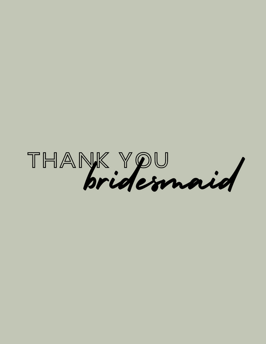 Thank You Bridesmaid